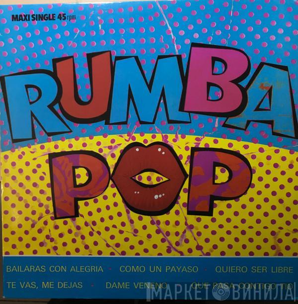 Rumba Pop - Los Clasicos // Que Pasa Contigo Tio