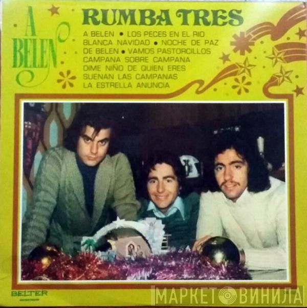 Rumba Tres - A Belén