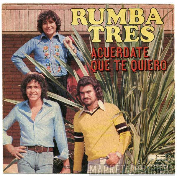 Rumba Tres - Acuerdate Que Te Quiero