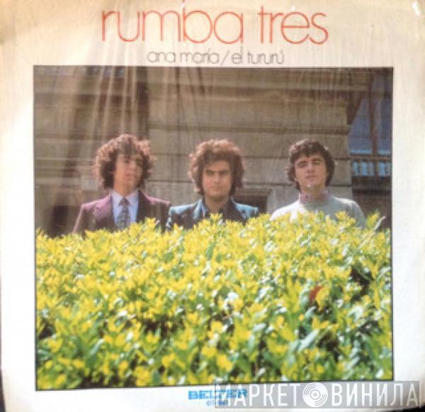 Rumba Tres - Ana Maria / El Tururu