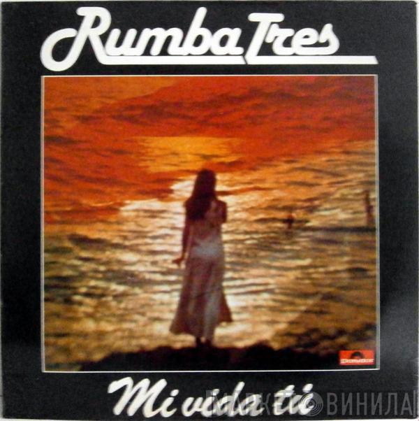 Rumba Tres - Mi Vida, Tú