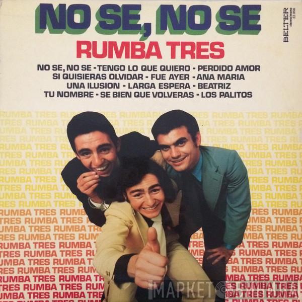  Rumba Tres  - No Se, No Se