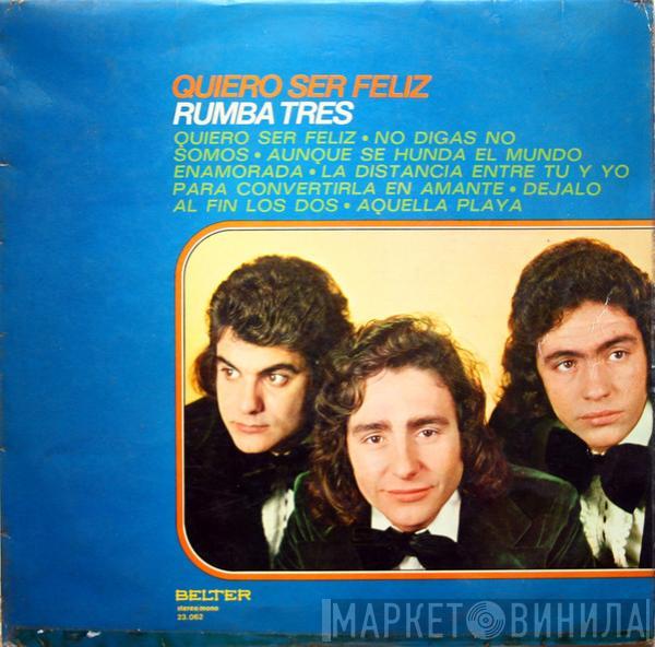 Rumba Tres - Quiero Ser Feliz