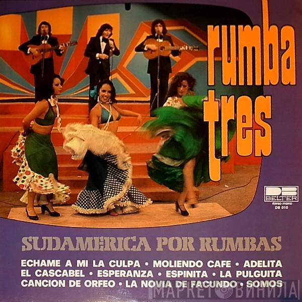 Rumba Tres - Sudamerica Por Rumbas