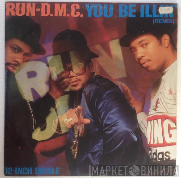  Run-DMC  - You Be Illin'