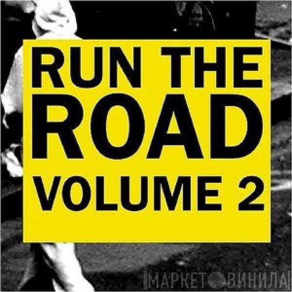  - Run The Road Volume 2