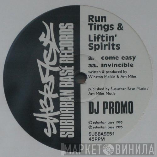 Run Tings, Liftin' Spirits - Come Easy / Invincible