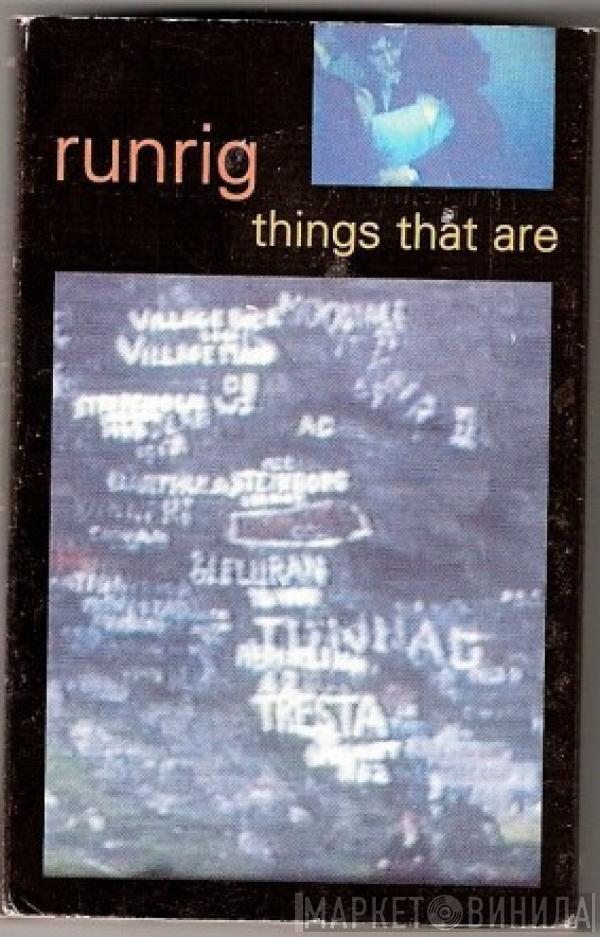 Runrig - Things That Are