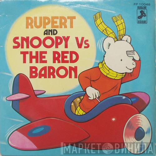  - Rupert And Snoopy Vs The Red Baron