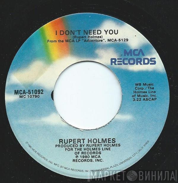 Rupert Holmes - I Don't Need You