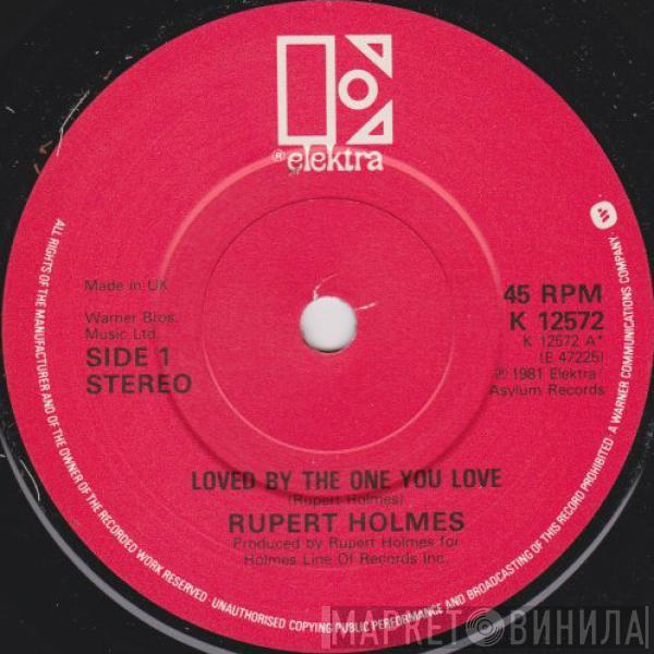 Rupert Holmes - Loved By The One You Love