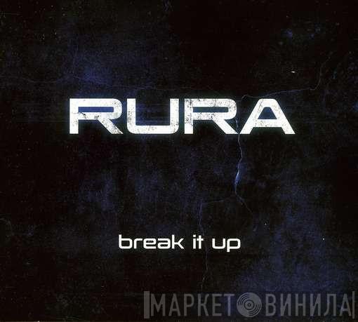  Rura  - Break It Up