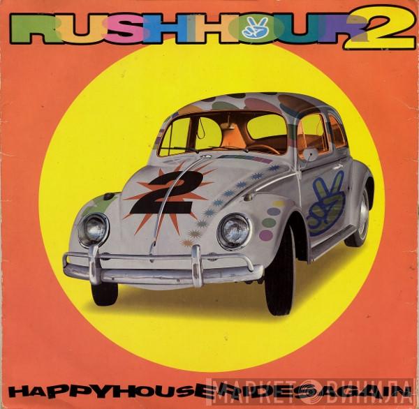  - Rush Hour 2 - Happy House Rides Again