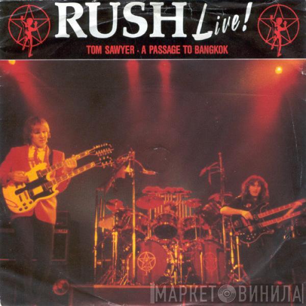 Rush - Live! Tom Sawyer / A Passage To Bangkok