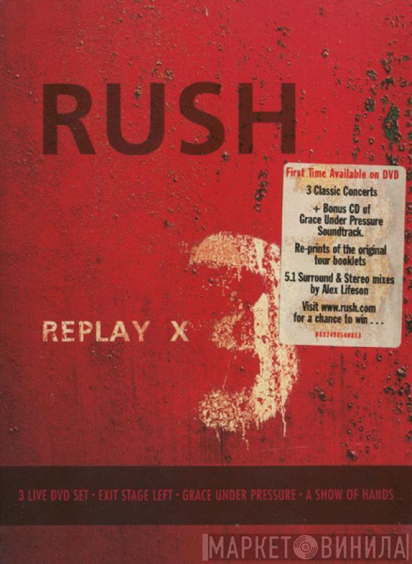 Rush - Replay X3