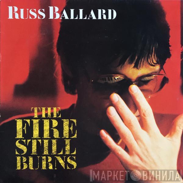 Russ Ballard - The Fire Still Burns