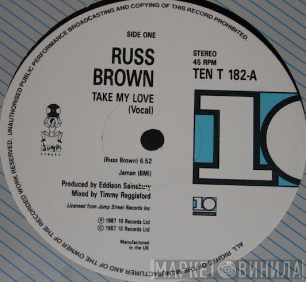 Russ Brown - Take My Love / Gotta Find A Way