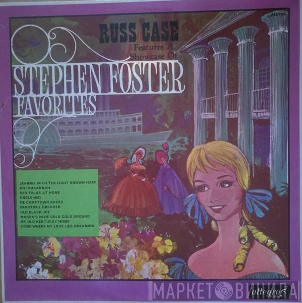 Russ Case - Stephen Foster Favorites