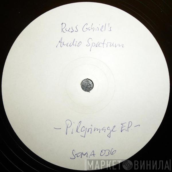 Russ Gabriel, Audio Spectrum - Pilgrimage EP