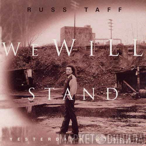 Russ Taff - We Will Stand Yesterday And Today