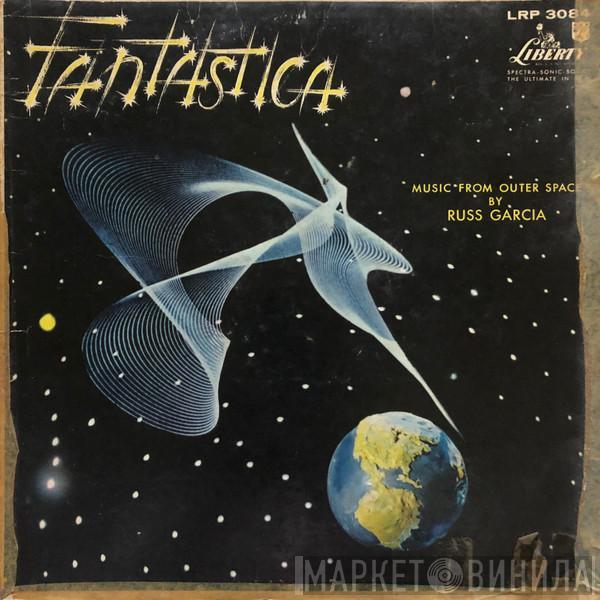  Russell Garcia And His Orchestra  - Fantastica - Music From Outer Space