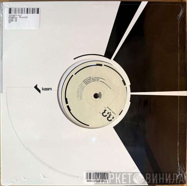 Russell Haswell - Kasm 03