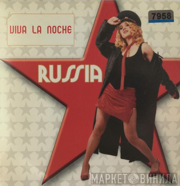 Russia - Viva La Noche