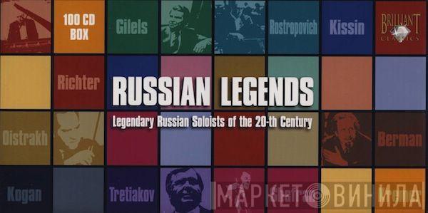  - Russian Legends (Legendary Russian Soloists Of The 20-th Century)