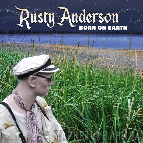 Rusty Anderson - Born On Earth