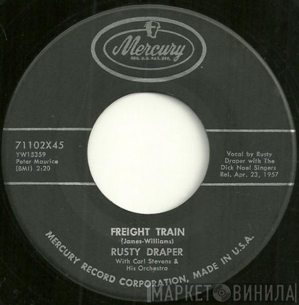 Rusty Draper, Carl Stevens & His Orchestra - Freight Train / Seven Come Eleven