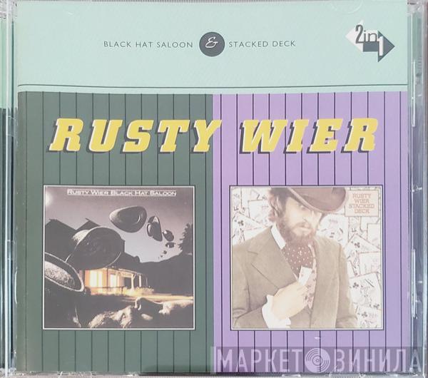 Rusty Wier - Black Hat Saloon / Stacked Deck