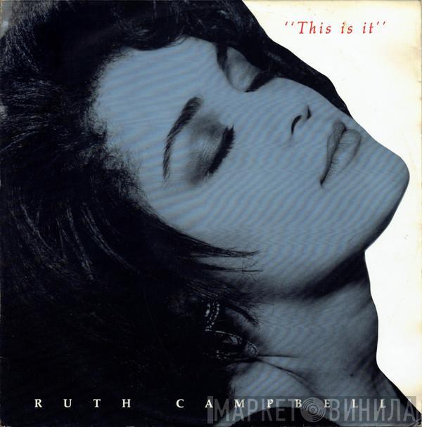 Ruth Campbell - This Is It