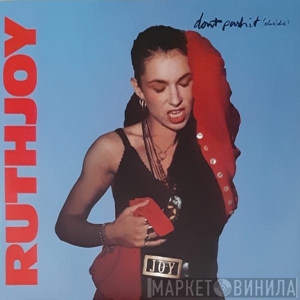 Ruth Joy - Don't Push It