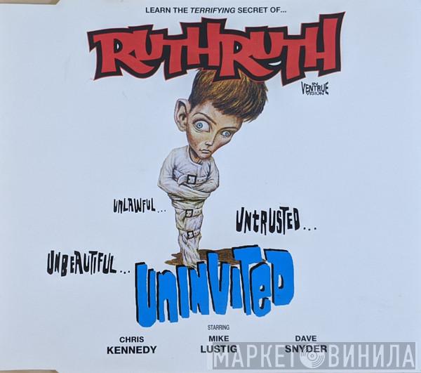 Ruth Ruth - Uninvited
