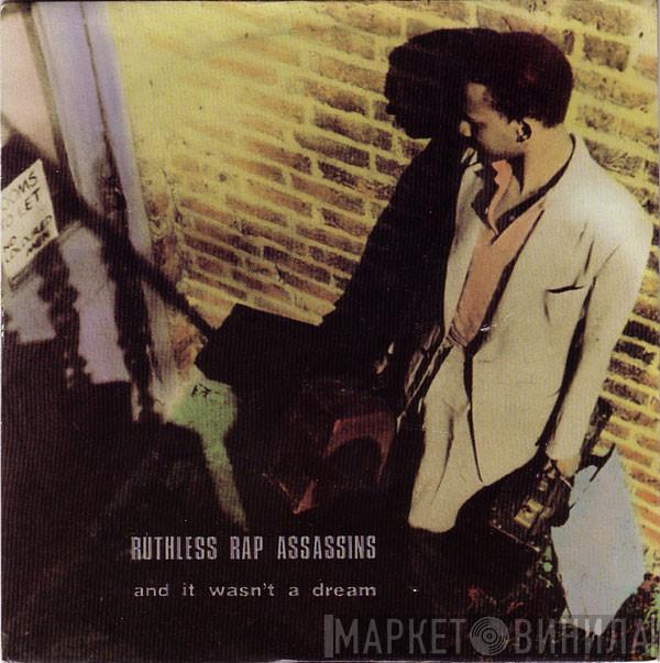 Ruthless Rap Assassins - And It Wasn't A Dream