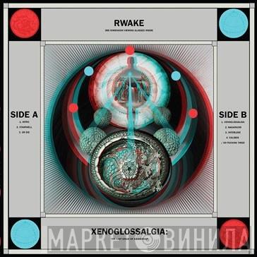 Rwake - Xenoglossalgia: The Last Stage of Awareness