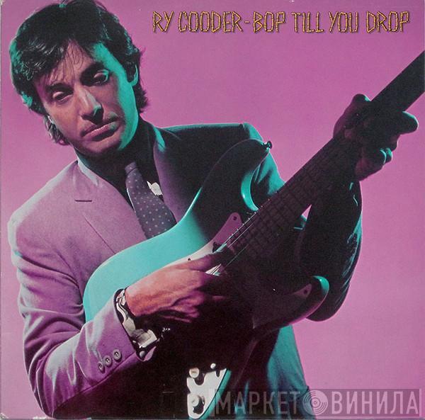  Ry Cooder  - Bop Till You Drop