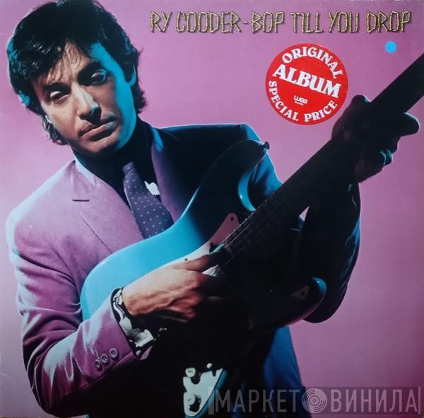  Ry Cooder  - Bop Till You Drop