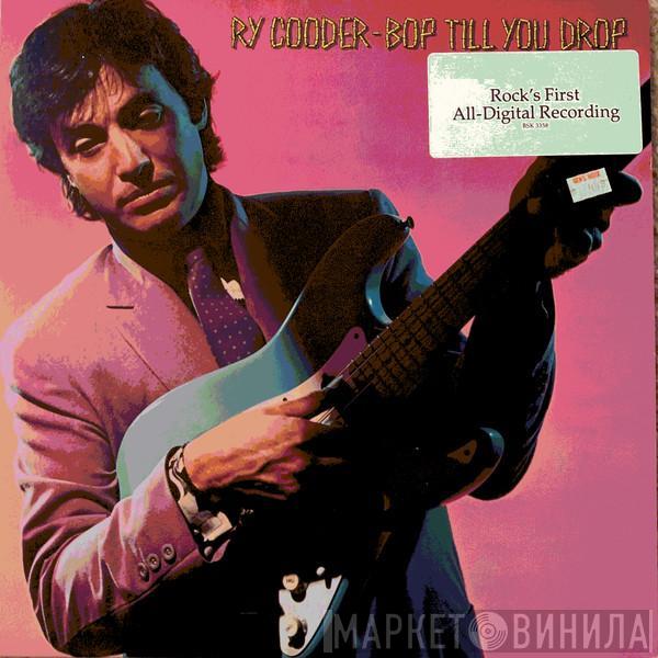  Ry Cooder  - Bop Till You Drop