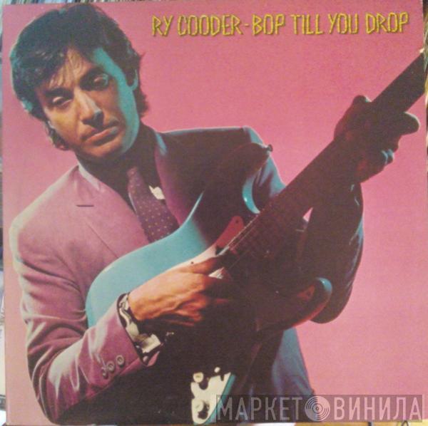  Ry Cooder  - Bop Till You Drop