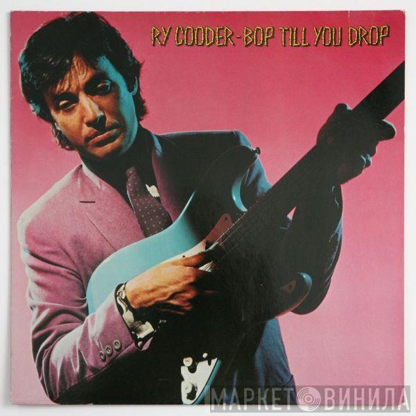  Ry Cooder  - Bop Till You Drop