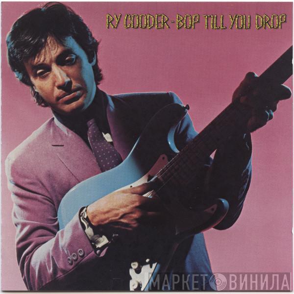  Ry Cooder  - Bop Till You Drop
