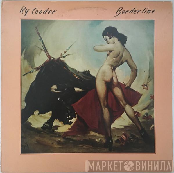  Ry Cooder  - Borderline