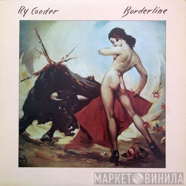  Ry Cooder  - Borderline