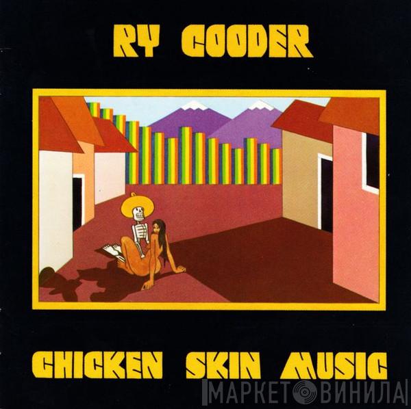 Ry Cooder - Chicken Skin Music
