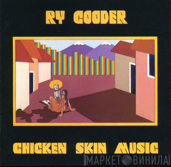  Ry Cooder  - Chicken Skin Music