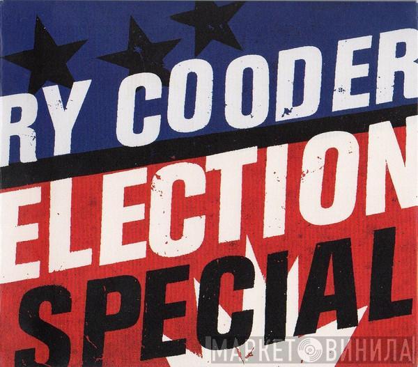 Ry Cooder - Election Special