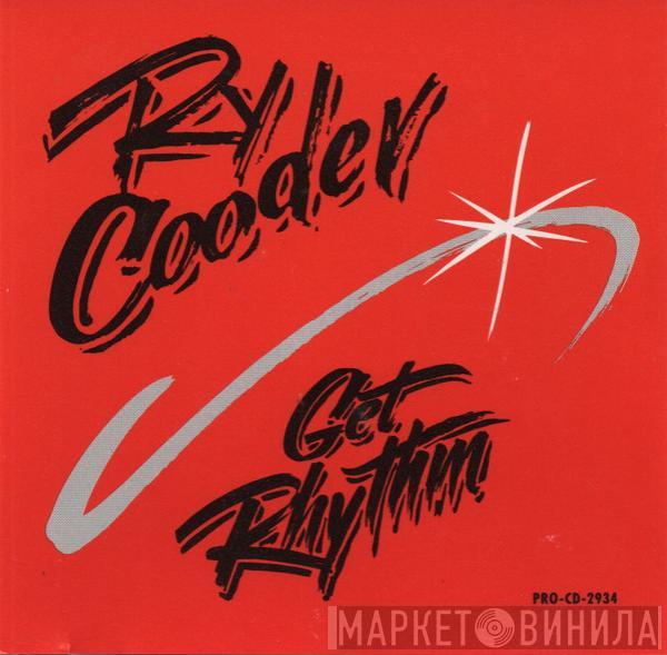  Ry Cooder  - Get Rhythm