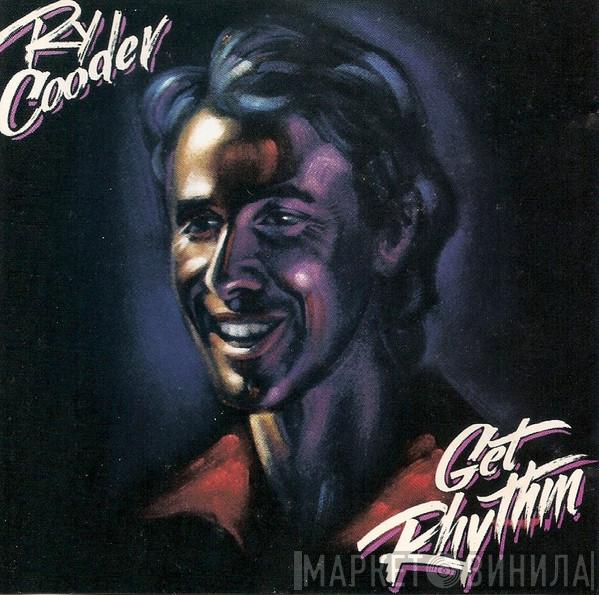  Ry Cooder  - Get Rhythm