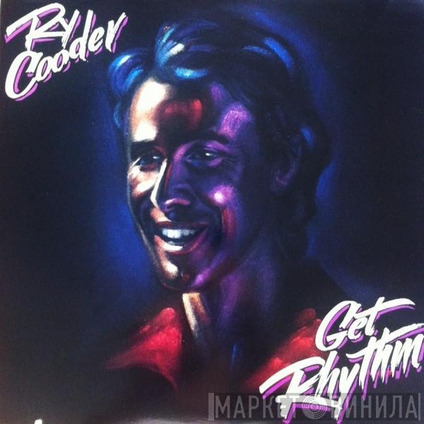  Ry Cooder  - Get Rhythm